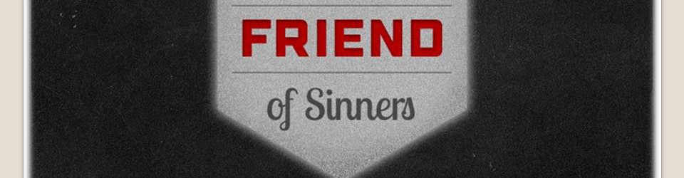 a-friend-of-sinners-gretna-baptist-church