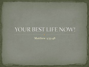 YOUR BEST LIFE NOW!