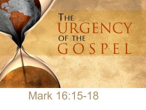 The Urgency of the Gospel